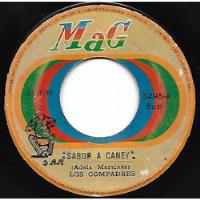 Single 45 Los Compadres - Sabor A Caney + Preparen Candela segunda mano  Perú 
