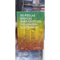 101 Reglas Básicas Para Edificios Y Ciudades Sostenibles segunda mano  Perú 