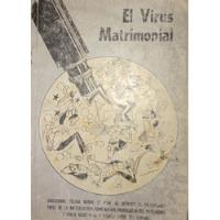 El Virus Matrimonial (sofocleto), usado segunda mano  Perú 