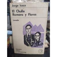 El Chulla Romero Y Flores.  Editorial Losada  segunda mano  Perú 