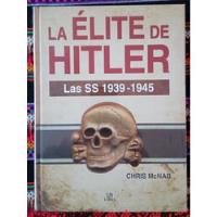 La Elite De Hitler .  Las Ss  1939-1945. segunda mano  Perú 