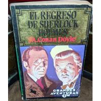 El Regreso De Sherlock Holmes Arthur Conan Doyle Oveja Negra segunda mano  Perú 