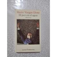 El Pez En El Agua Mario Vargas Llosa 1993 Primera Edición  segunda mano  Perú 