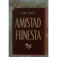 Usado, Amistad Funesta Jose Marti Libro Original 1958 Oferta segunda mano  Perú 