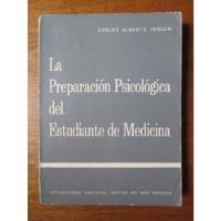 La Preparacion Psicologica Del Estudiante De Medicina Seguin, usado segunda mano  Perú 