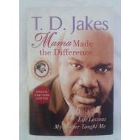 T. D. Jakes Mama Made The Difference Libro En Ingles segunda mano  Perú 