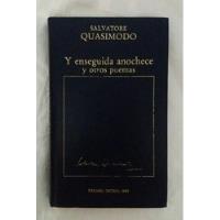 Salvatore Quasimodo Y En Seguida Anochese Y Otros Poemas, usado segunda mano  Perú 