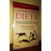 Las Recetas De La Dieta Paleolítica - Más De 150 Recetas  segunda mano  Perú 