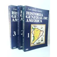 Historia General De América - Luis Alberto Sanchez (3 Tomos) segunda mano  Perú 
