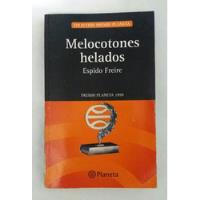 Melocotones Helados Espido Freire Libro Original Oferta  segunda mano  Perú 