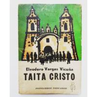 Taita Cristo - Eleodoro Vargas Vicuña segunda mano  Perú 