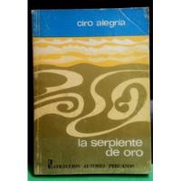Ciro Alegría La Serpiente De Oro 1968, usado segunda mano  Perú 