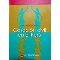Casación Civil En El Perú - Carlos Alberto Celis Zapata segunda mano  Perú 