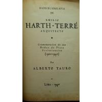 Biografía Emilio Harth Terre Arquitecto 1920-1945 segunda mano  Perú 