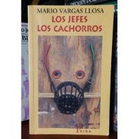 Usado, Mario Vargas Llosa Los Jefes Los Cachorros Peisa segunda mano  Perú 