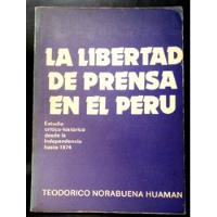 La Libertad De Prensa En El Perú - Teodoro Norambuena Huaman segunda mano  Perú 