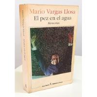 El Pez En El Agua Mario Vargas Llosa 1993 Primera Edición, usado segunda mano  Perú 