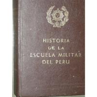 Historia De La Escuela Militar De Chorrillos, usado segunda mano  Perú 
